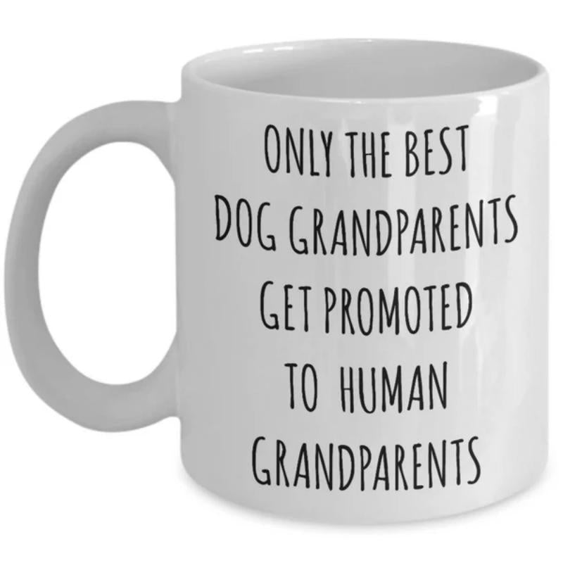 Tailorly White Ceramic 11 oz Mug - Only The Best Dog Grandparents Get Promoted To Human Grandparents Minimalist Black Hand Lettered Typography On Clean Mug