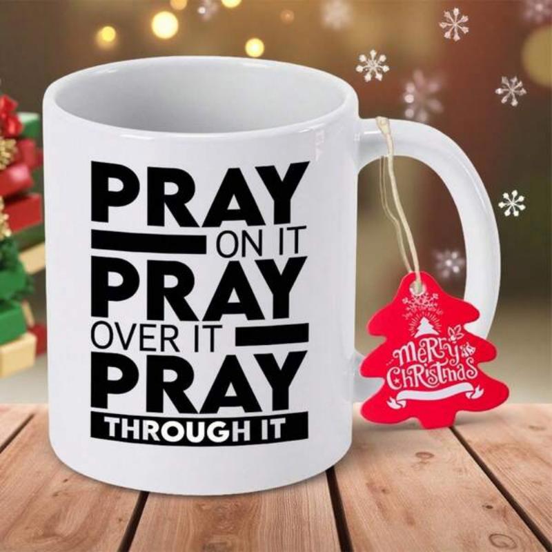 Tailorly White Ceramic 11 oz Mug - Pray On It Pray Over It Pray Through It Minimalist Bold Black Lettering On A Clean