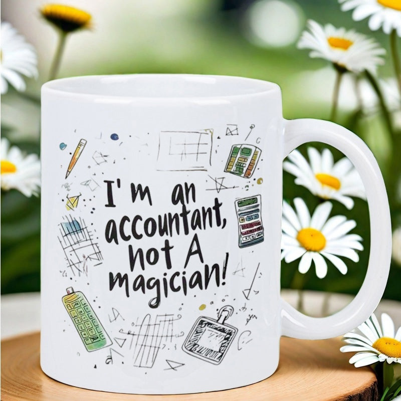 Tailorly White Ceramic 11 oz Mug - Im An Accountant Not A Magician Hand Drawn Financial Icons Surrounding A Humorous Professional Quote Accountant