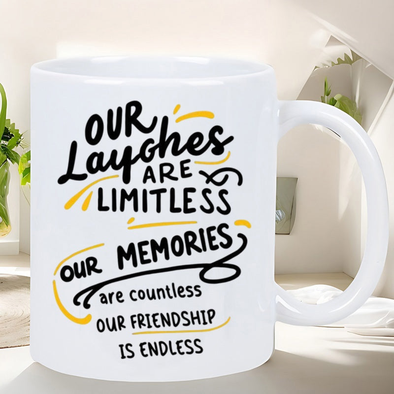 Tailorly White Ceramic 11 oz Mug - Our Laughs Are Limitless Our Memories Are Countless Our Friendship Is Endless Minimalist Artistic Decorative Lines Featuring