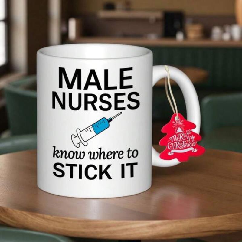 Tailorly White Ceramic 11 oz Mug - Male Nurses Know Where To Stick It Minimalist Medical Tool Filled With Liquid Among Fun Bold Typography Syringe