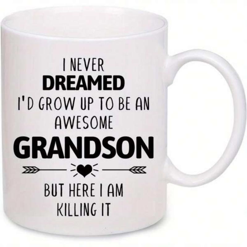 Tailorly White Ceramic 11 oz Mug - I Never Dreamed I'd Grow Up To Be An Awesome Grandson But Here I Am Killing It Sleek Heart Centered Between Symmetrical Tribal