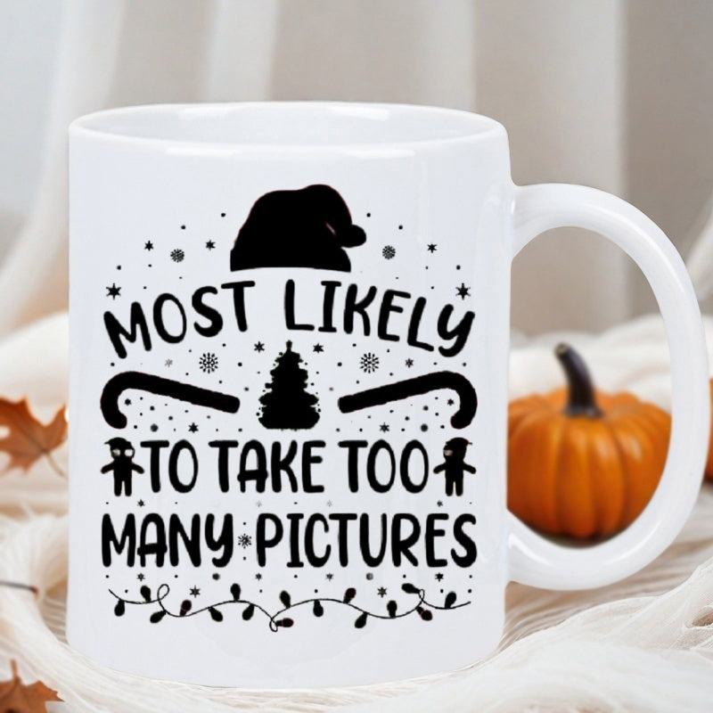 Tailorly White Ceramic 11 oz Mug - Most Likely To Take Too Many Pictures Festive Holiday Pattern With Candy Canes And Winter Snow Santa Hat