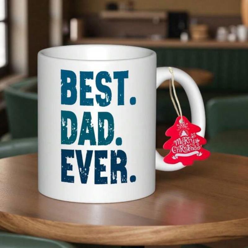 Tailorly White Ceramic 11 oz Mug - Best Dad Ever Clean White Ceramic Cup With Distressed Typography Sitting On Wooden Table Mug