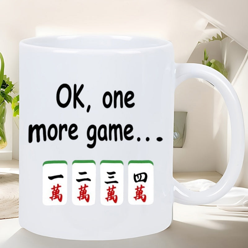 Tailorly White Ceramic 11 oz Mug - Ok One More Game Traditional Chinese Gaming Pieces With Red Characters And Green Backs Mahjong Tiles