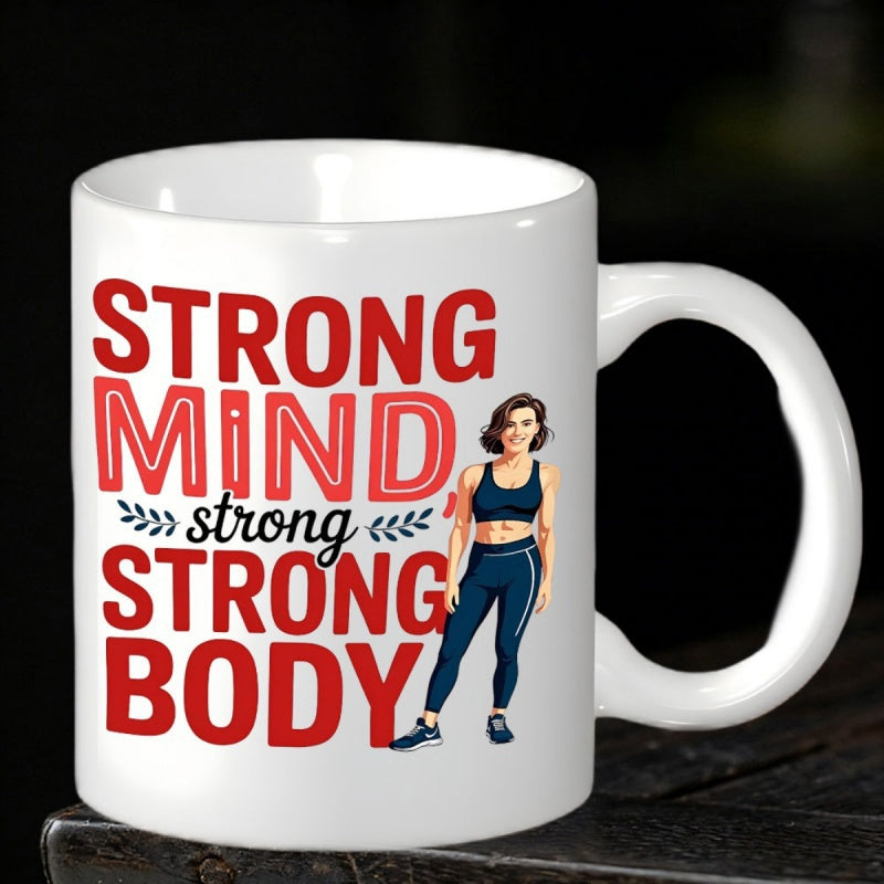 Tailorly White Ceramic 11 oz Mug - Strong Mind Strong Body Athletic Fit Woman Wearing Sportswear Standing Beside Inspiring Text Woman