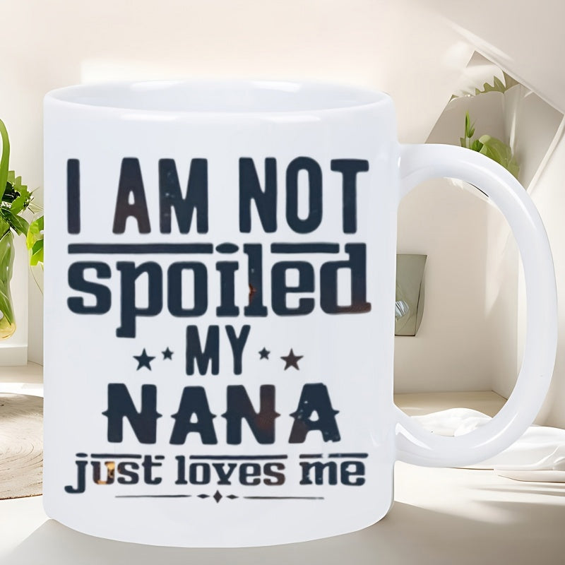 Tailorly White Ceramic 11 oz Mug - I Am Not Spoiled My Nana Just Loves Me Bold Typography Featuring Small Stars And Parallel Horizontal Lines Design