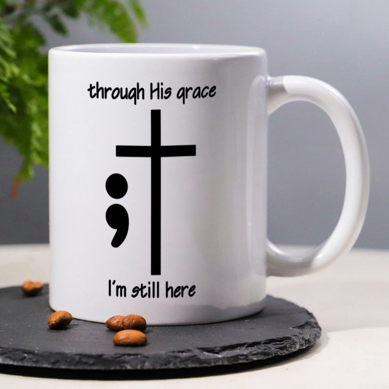 Tailorly White Ceramic 11 oz Mug - Through His Grace I'm Still Here Minimalist Black Semicolon Integrated With Religious Christian Cross Symbol