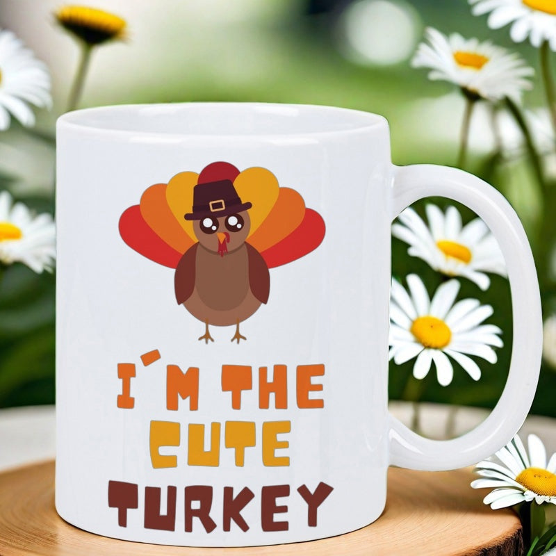 Tailorly White Ceramic 11 oz Mug - I'm The Cute Turkey Adorable Thanksgiving Bird Wearing A Brown Pilgrim Hat With Colorful Feathers Turkey