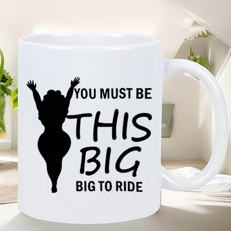Tailorly White Ceramic 11 oz Mug - You Must Be This Big Big To Ride Curvy Black Silhouette With Raised Arms Celebrating On Clear White Woman