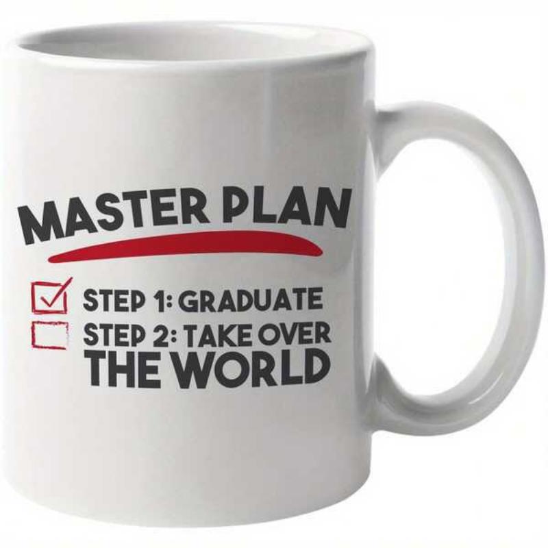 Tailorly White Ceramic 11 oz Mug - Master Plan Step 1 Graduate Step 2 Take Over The World Clean White Ceramic Vessel With Bold Minimalist Typography Mug