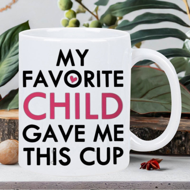 Tailorly White Ceramic 11 oz Mug - My Favorite Child Gave Me This Cup Classic White Ceramic Material With Bold Black Typography Heart Design Mug
