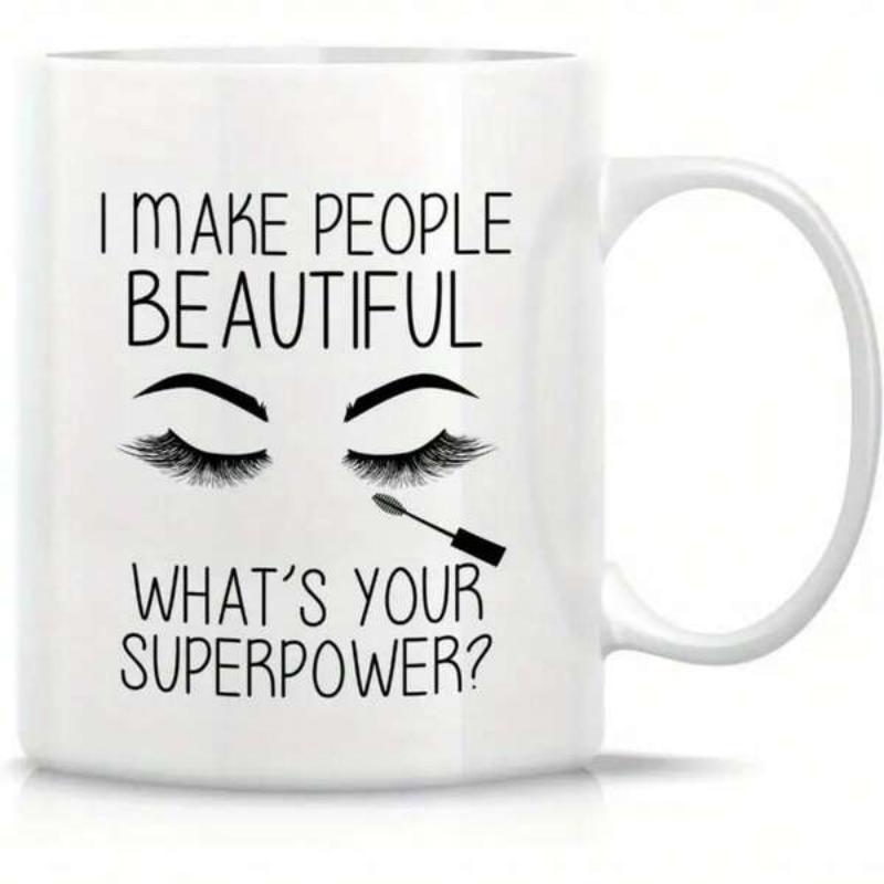 Tailorly White Ceramic 11 oz Mug - I Make People Beautiful What's Your Superpower Stylized Eyelashes With Mascara Wand Among Elegant Decorative Beauty Elements Mug