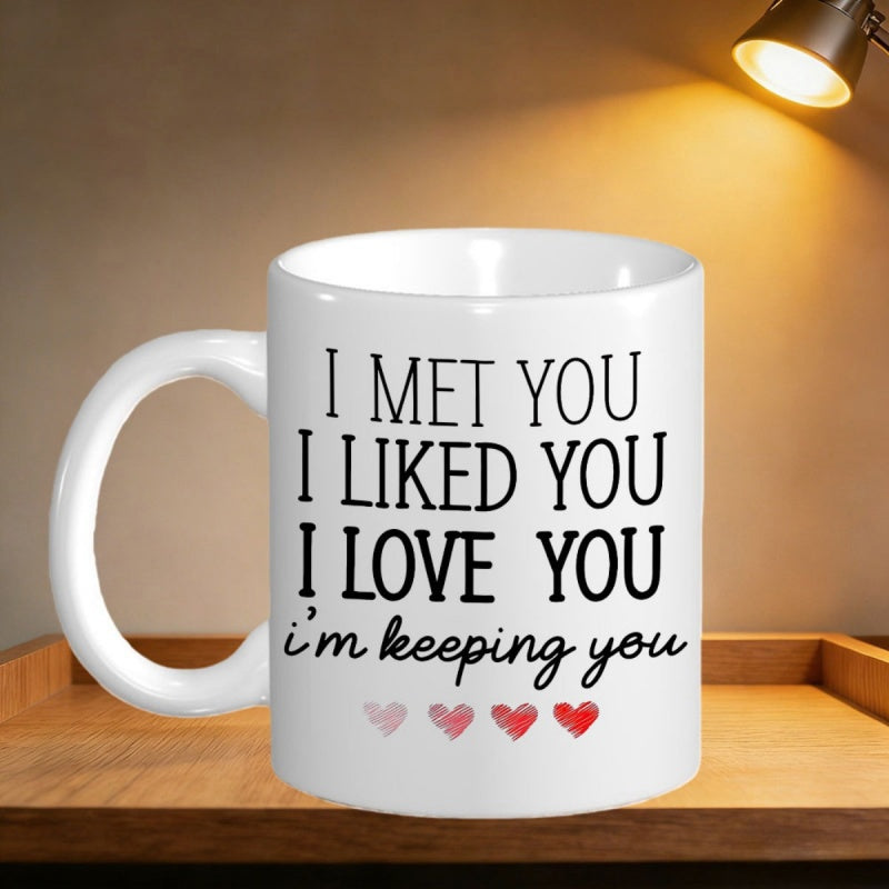 Tailorly White Ceramic 11 oz Mug - I Met You I Liked You I Love You Im Keeping You Row Of Small Pink And Red Hearts Arranged In A Line Heart
