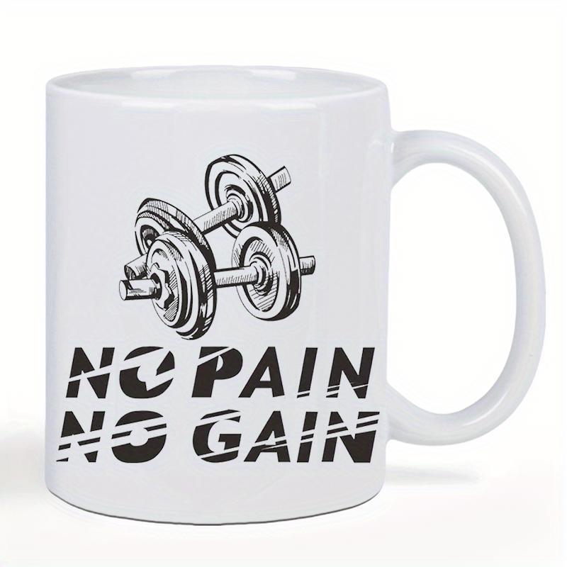 Tailorly White Ceramic 11 oz Mug - No Pain No Gain Sturdy Metal Heavy Weight Equipment For Fitness And Bodybuilding Dumbbell