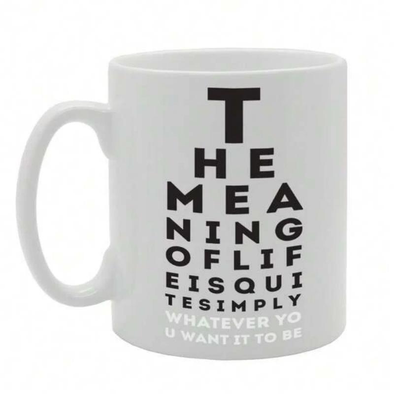 Tailorly White Ceramic 11 oz Mug - The Meaning Of Life Is Quite Simply Whatever You Want It To Be Minimalist Eye Chart Design With Vertical Black Text Chart