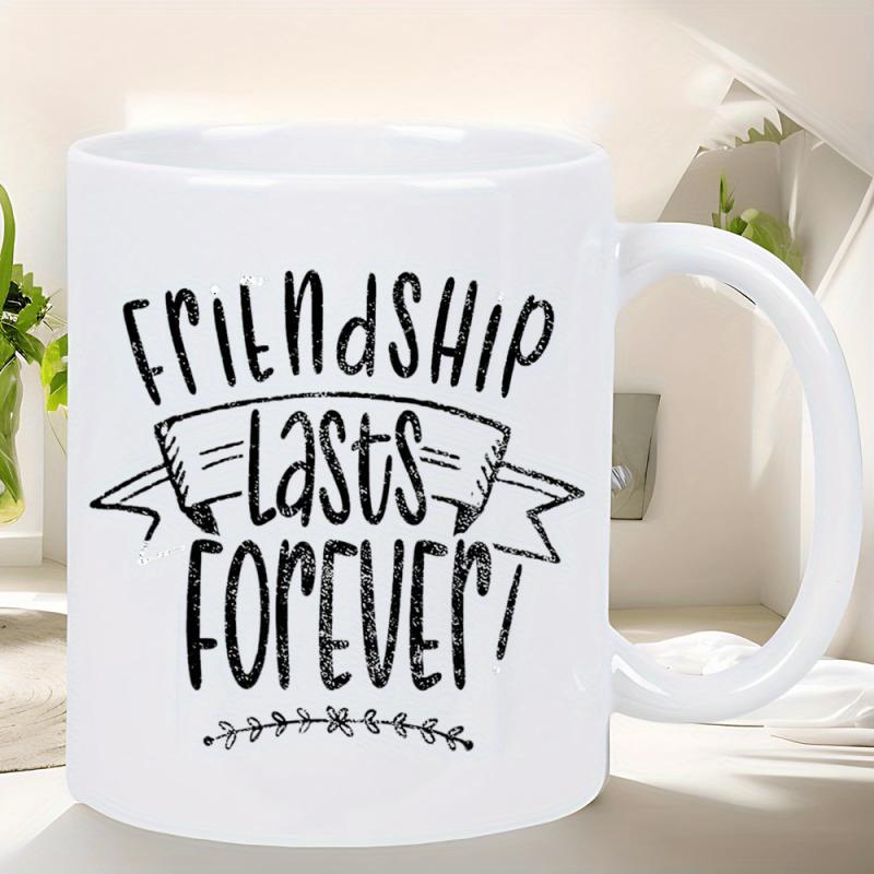Tailorly White Ceramic 11 oz Mug - Friendship Lasts Forever Hand Written Lettering With A Decorative Banner And Botanical Branch Art