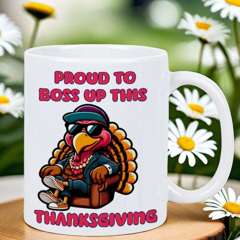 Tailorly White Ceramic 11 oz Mug - Proud To Boss Up This Thanksgiving Cool Stylish Cartoon Character Wearing Sunglasses And Suit Turkey