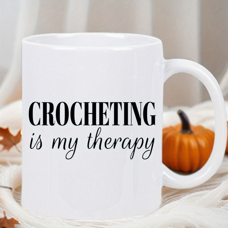 Tailorly White Ceramic 11 oz Mug - Crocheting Is My Therapy Classic White Ceramic Cup Featuring Bold Typography And Elegant Script Font Mug