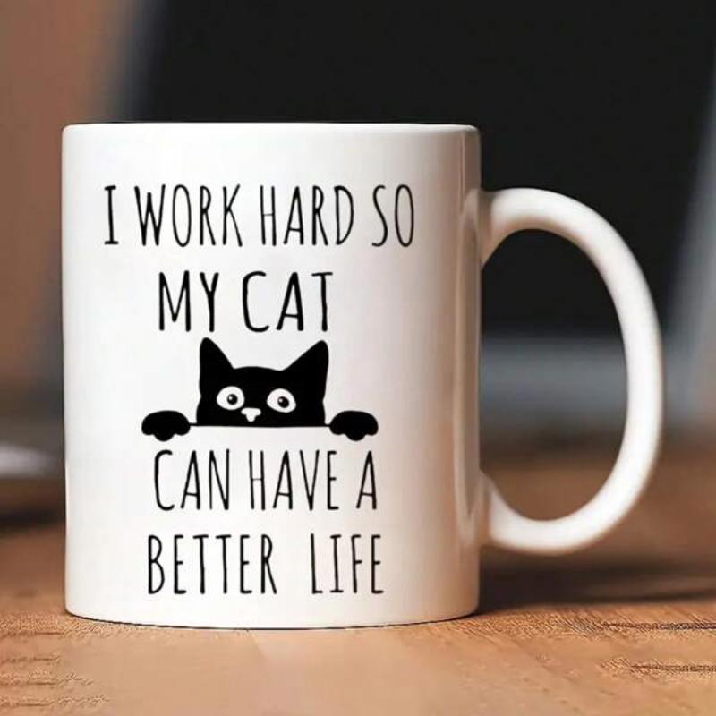 Tailorly White Ceramic 11 oz Mug - I Work Hard So My Cat Can Have A Better Life Minimalist Black Peeking Kitty With Round Eyes And Cute Small Paws Cat