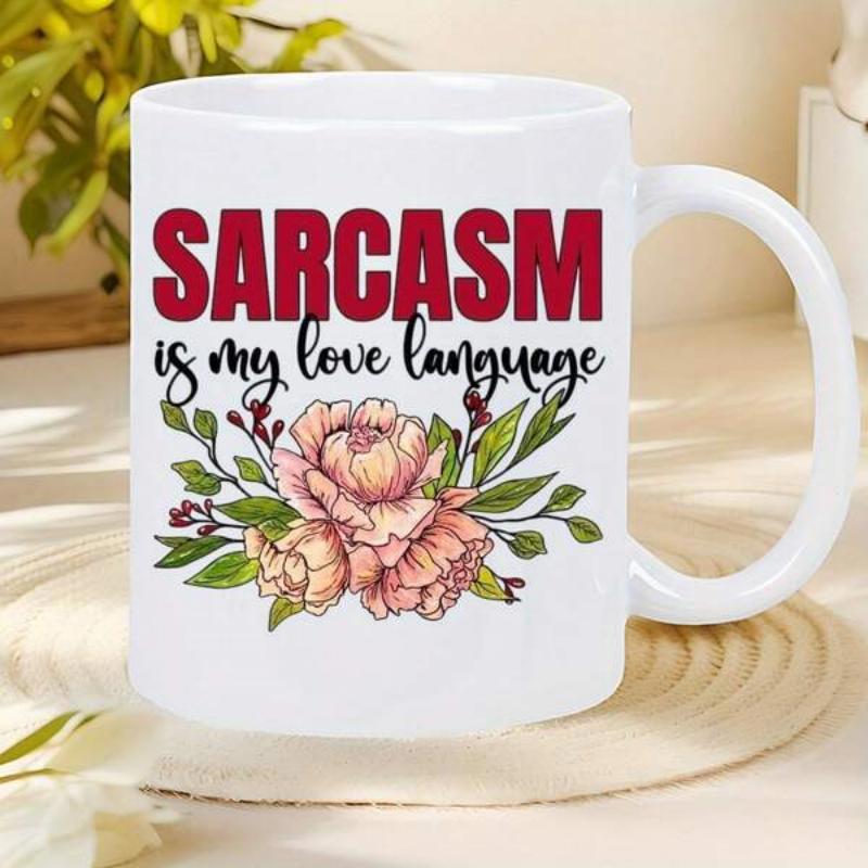 Tailorly White Ceramic 11 oz Mug - Sarcasm Is My Love Language Delicate Pink Peonies Blooming Gracefully Among Vibrant Green Leaves And Buds Flower