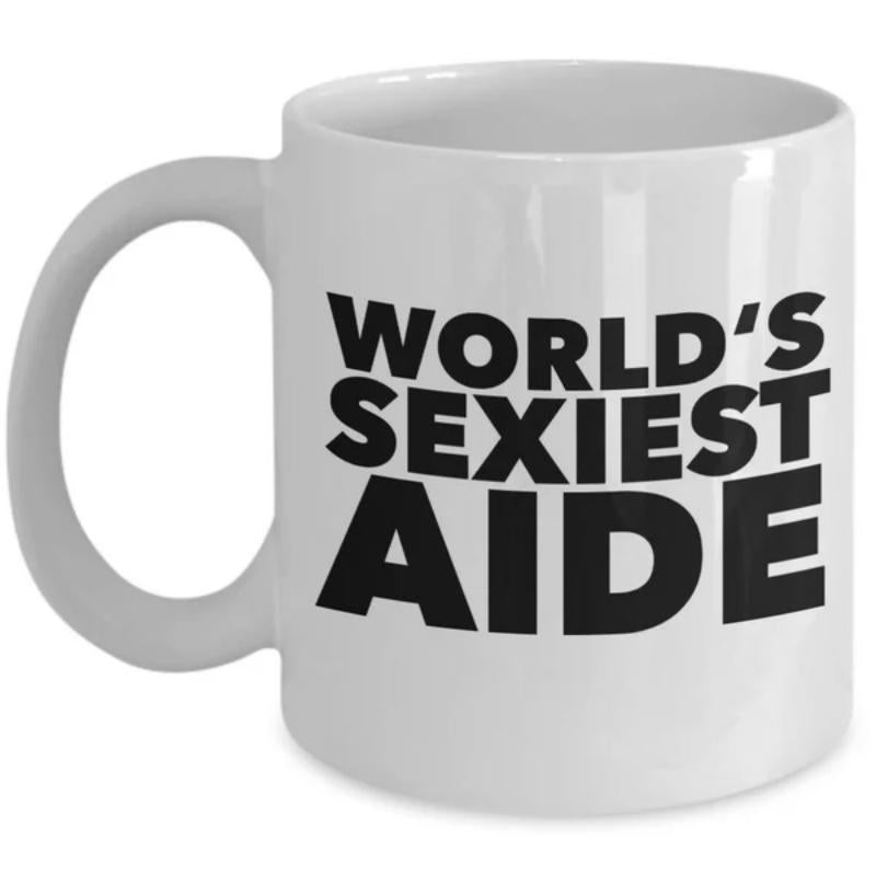 Tailorly White Ceramic 11 oz Mug - World's Sexiest Aide Minimalist White Ceramic Vessel Featuring Bold Black Block Text Typography Mug
