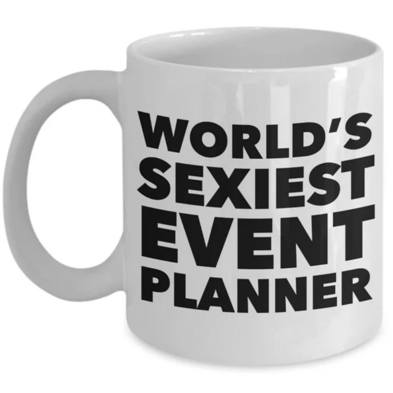 Tailorly White Ceramic 11 oz Mug - Worlds Sexiest Event Planner Bold Black Minimalist Font Centered On A Polished Ceramic Surface Mug
