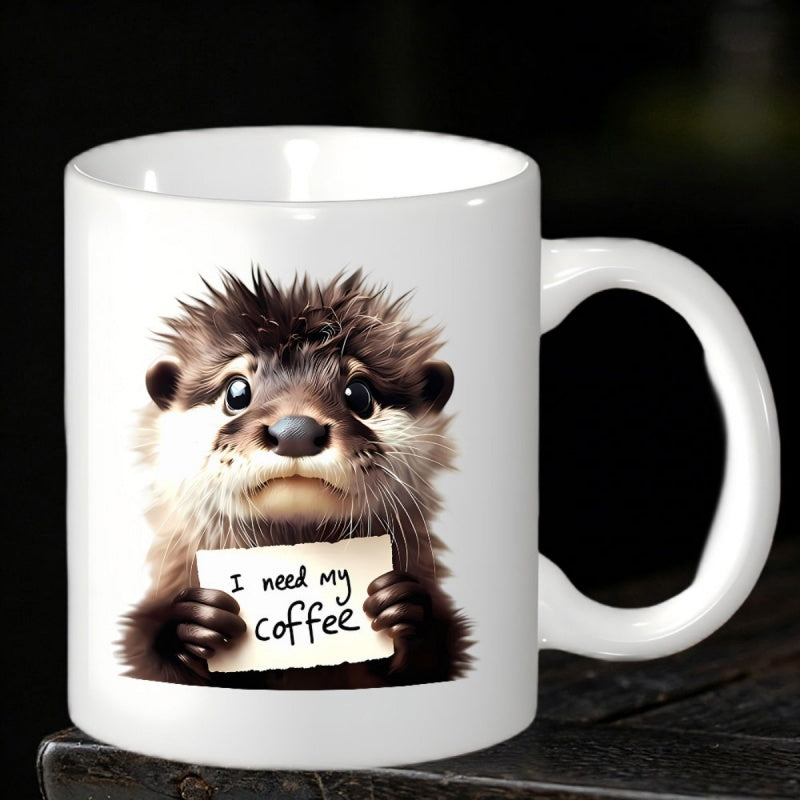 Tailorly White Ceramic 11 oz Mug - I Need My Coffee Adorable Baby Otter Holding Handwritten Sign With Large Expressive Eyes Otter