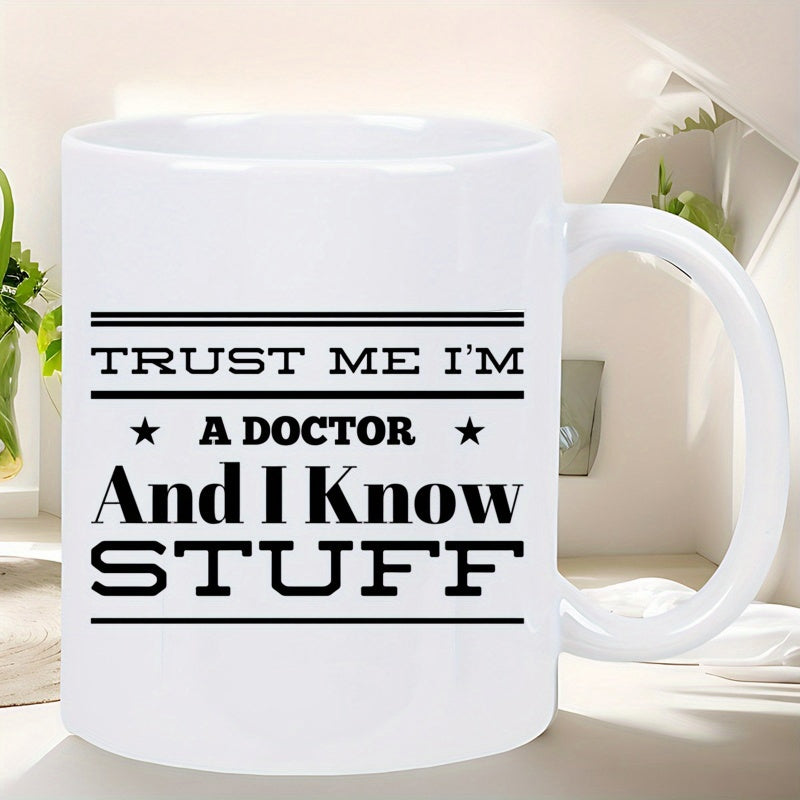 Tailorly White Ceramic 11 oz Mug - Trust Me Im A Doctor And I Know Stuff Minimalist Bold Black Typography Featuring Decorative Horizontal Lines And Stars Design