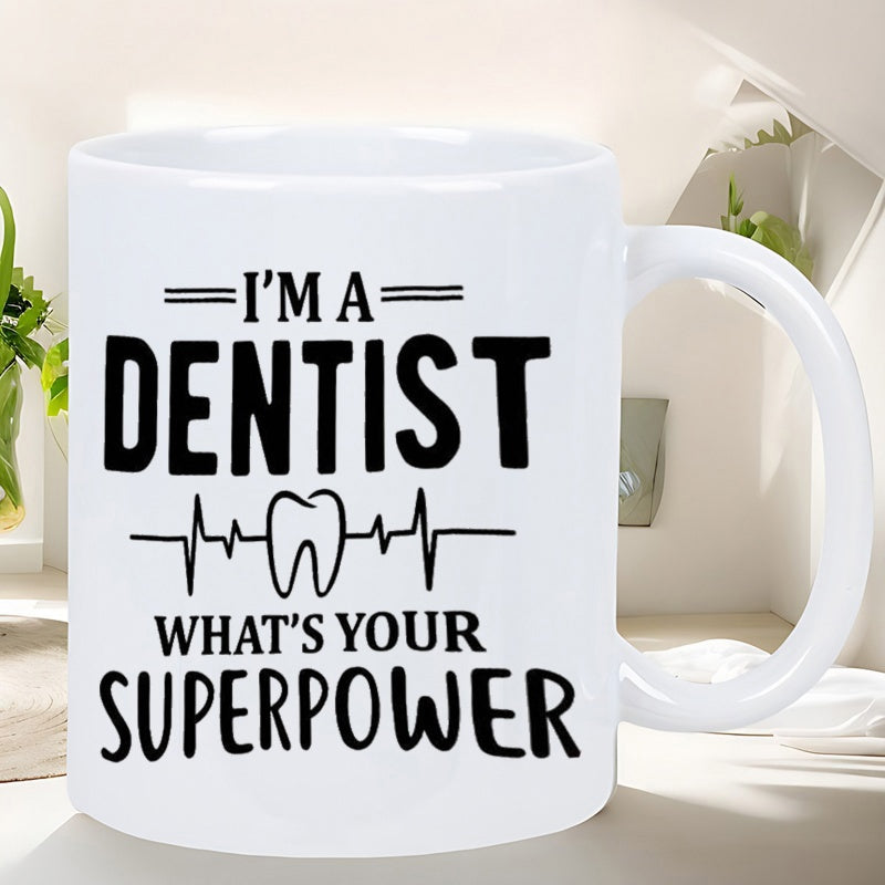 Tailorly White Ceramic 11 oz Mug - Im A Dentist Whats Your Superpower Clean Medical Heartbeat Line Graphic Featuring A Centered White Tooth Mug
