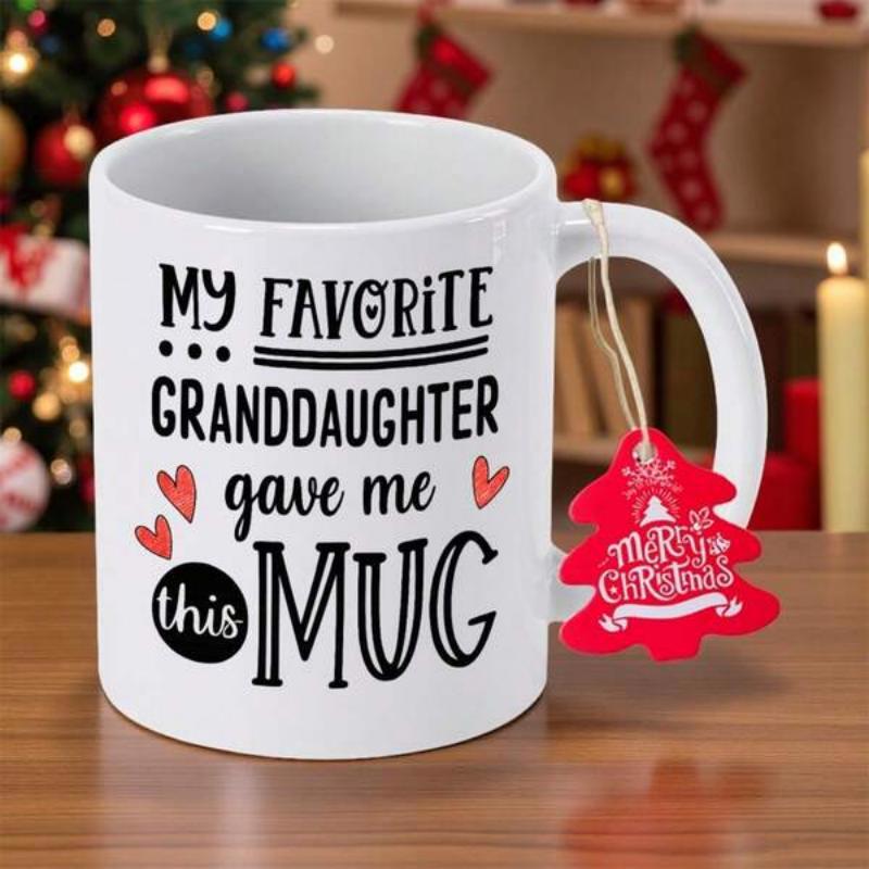 Tailorly White Ceramic 11 oz Mug - My Favorite Granddaughter Gave Me This Mug Elegant Decorative Typography With Small Red Hearts On A Ceramic Surface Mug