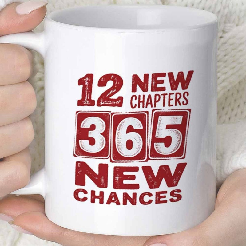 Tailorly White Ceramic 11 oz Mug - 12 New Chapters 365 New Chances Red Distressed Typography Arranged In A Structured Block Layout Pattern Quote