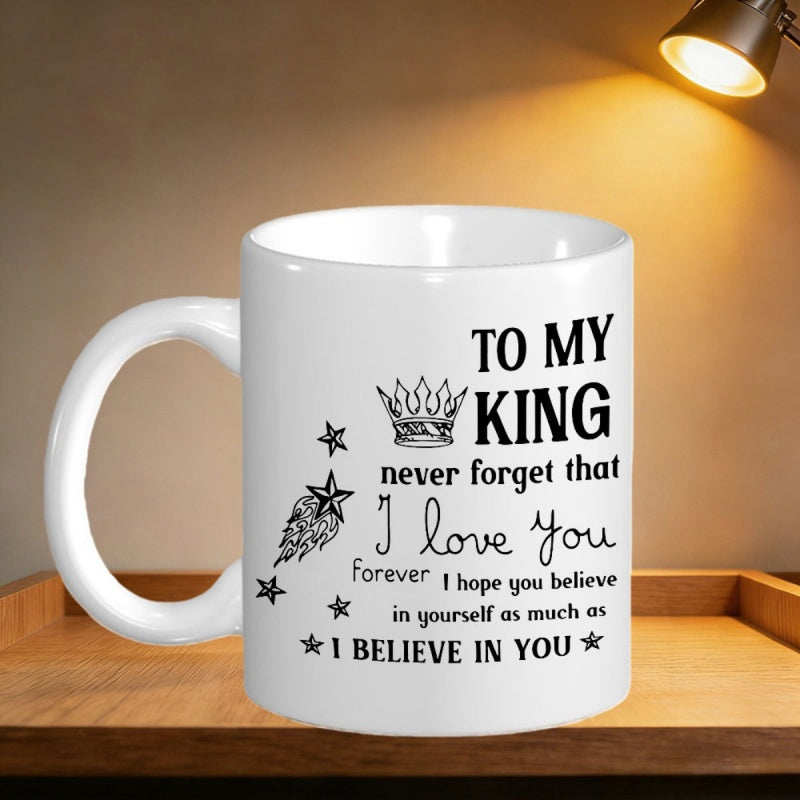 Tailorly White Ceramic 11 oz Mug - To My King I Love You Forever I Believe In You Small Crown And Twinkling Stars Following A Shooting Star Trail Mug