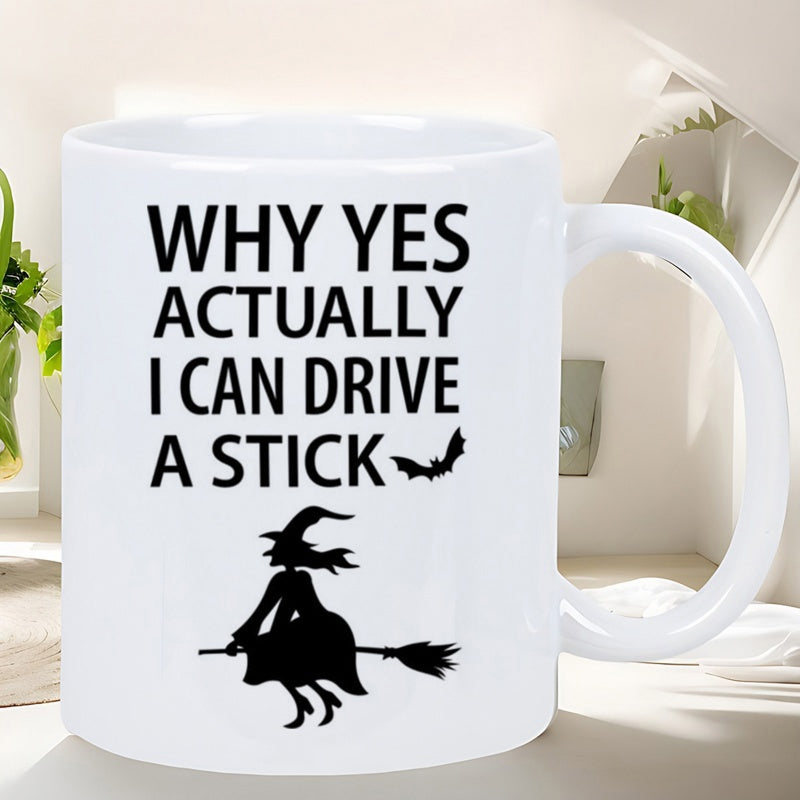 Tailorly White Ceramic 11 oz Mug - Why Yes Actually I Can Drive A Stick Mystical Silhouette Flying On A Broomstick Beside A Small Bat Witch