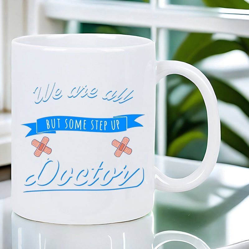 Tailorly White Ceramic 11 oz Mug - We Are All But Some Step Up Doctors Blue Banner With Two Crossed Pink Bandages And Cursive Typography Mug