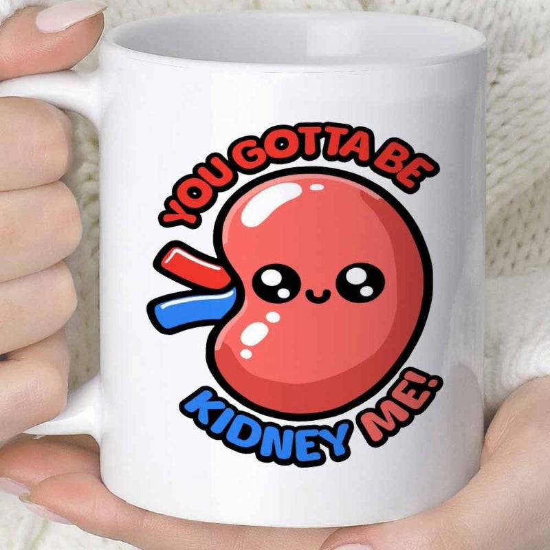 Tailorly White Ceramic 11 oz Mug - You Gotta Be Kidney Me Adorable Smiling Red Organ Character With Friendly Face Under Playful Pun Kidney