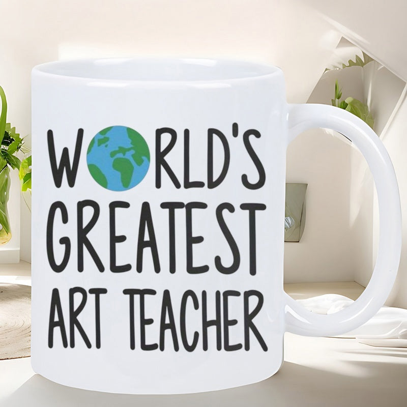 Tailorly White Ceramic 11 oz Mug - World's Greatest Art Teacher Circular Blue And Green Globe Featuring Simple Stylized Hand Drawn Text Teacher