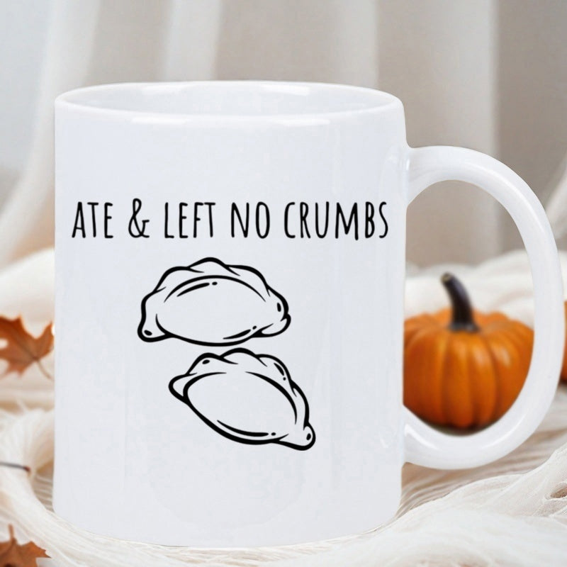 Tailorly White Ceramic 11 oz Mug - Ate Left No Crumbs Hand Drawn Minimalist Black Outline Showing Two Traditional Savory Dough Pierogi