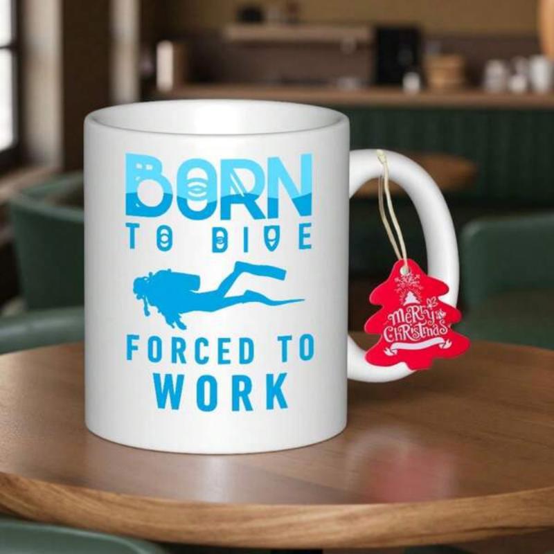 Tailorly White Ceramic 11 oz Mug - Born To Dive Forced To Work Silhouetted Deep Sea Scuba Diver Swimming Gracefully Through Clear Blue Ocean Waters Diver