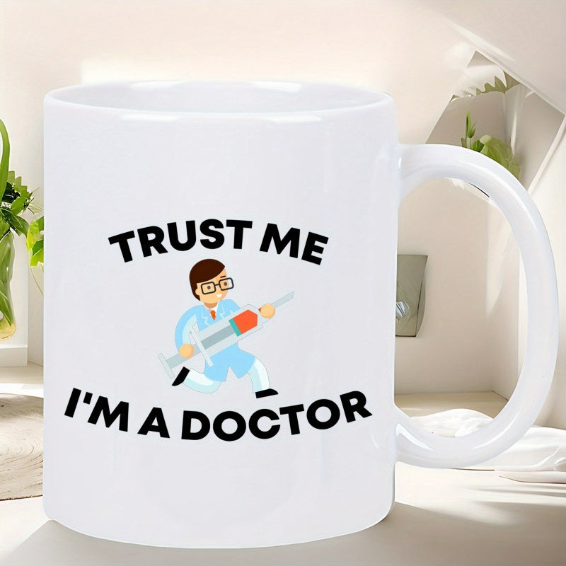 Tailorly White Ceramic 11 oz Mug - Trust Me Im A Doctor Funny Cartoon Physician Holding A Large Medical Syringe Tool Doctor