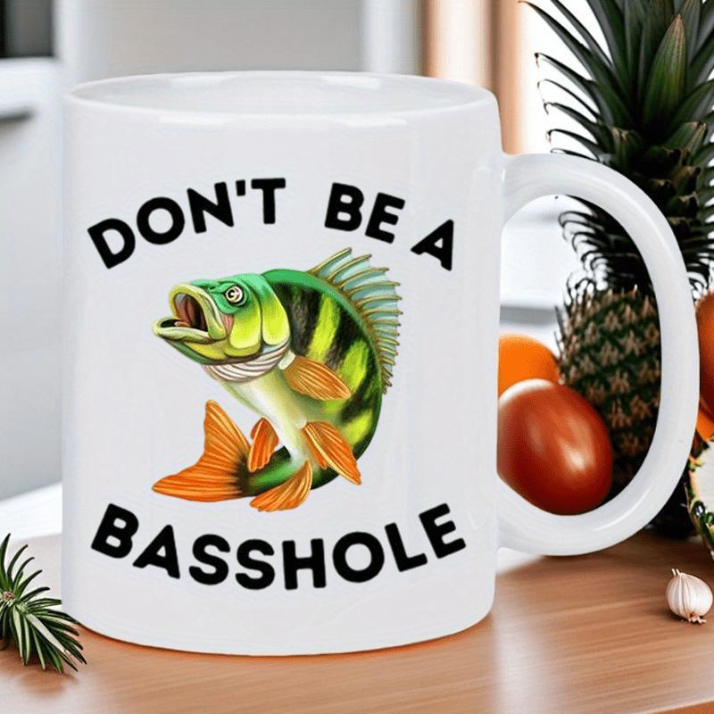 Tailorly White Ceramic 11 oz Mug - Don't Be A Basshole Vibrant Green Bass Fish Leaping With Orange Fins Fish