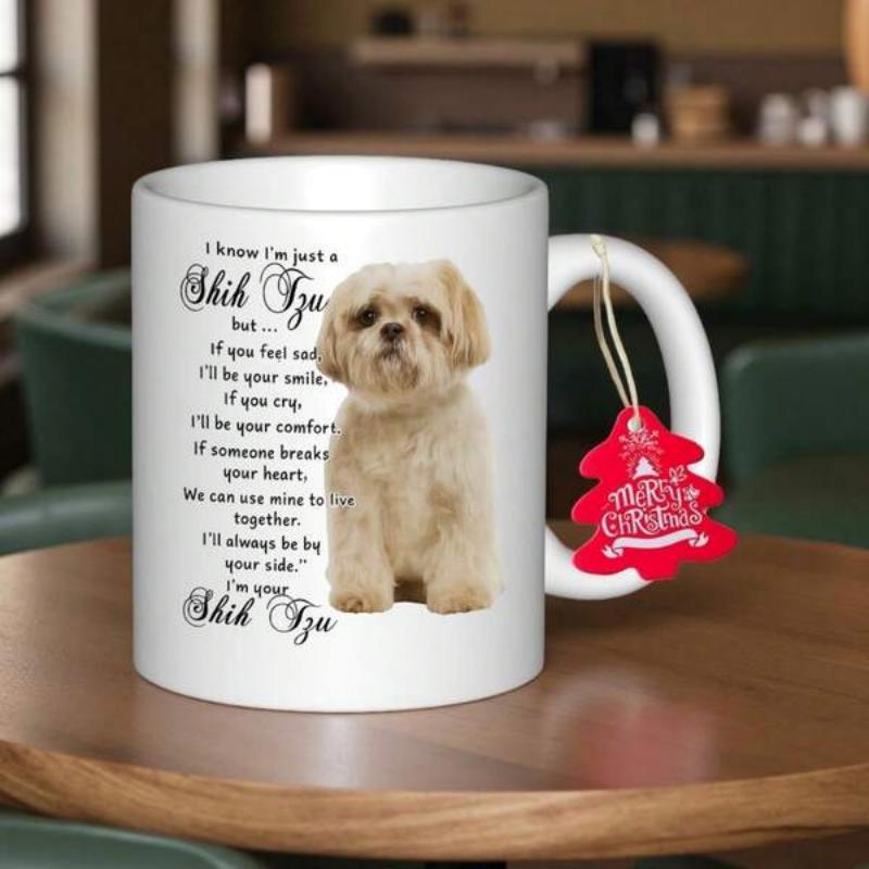 Tailorly White Ceramic 11 oz Mug - I Am Your Shih Tzu Fluffy Pet Dog Sitting Peacefully With Heartfelt Poem Text Shih Tzu