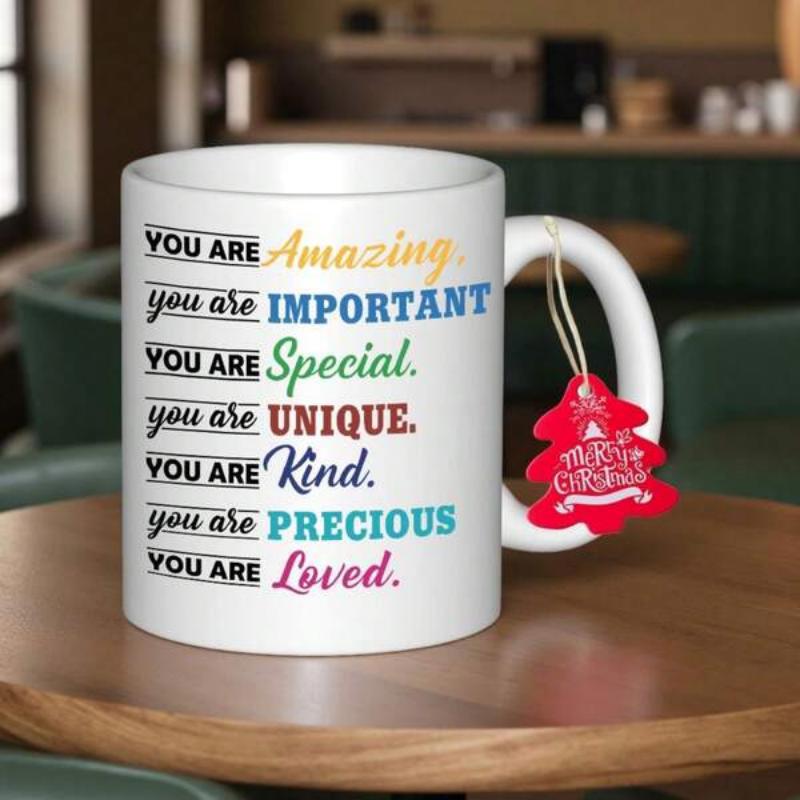 Tailorly White Ceramic 11 oz Mug - You Are Amazing Important Special Unique Kind Precious Loved Merry Christmas Colorful Motivational Affirmations Displayed Using
