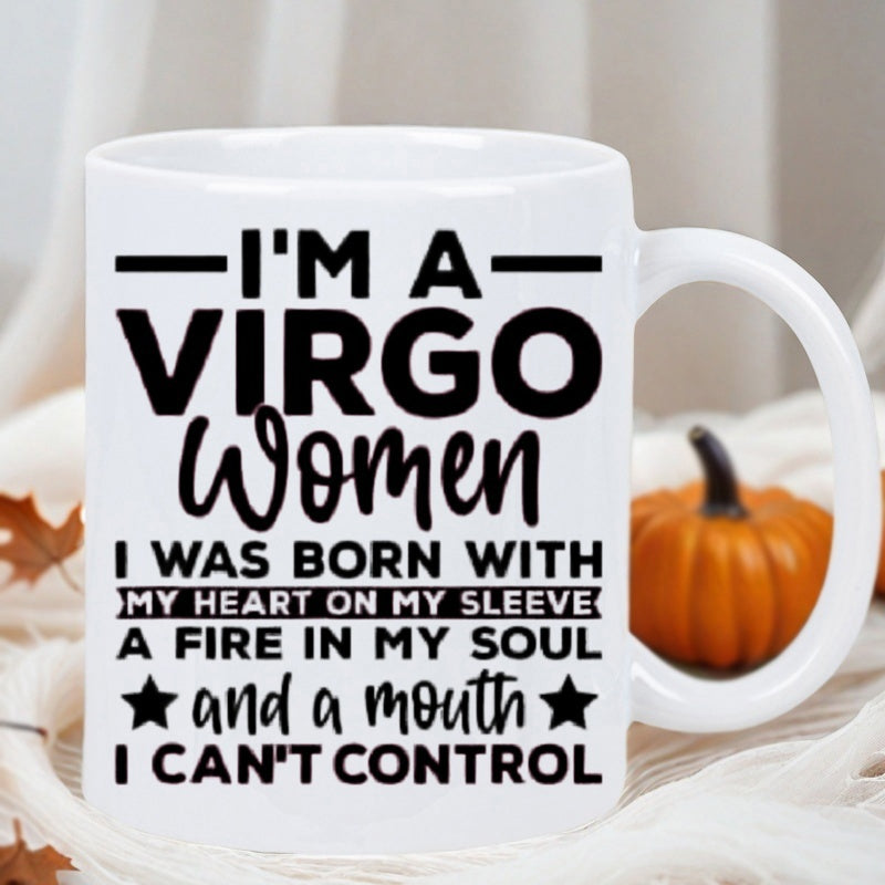 Tailorly White Ceramic 11 oz Mug - Im A Virgo Women I Was Born With My Heart On My Sleeve A Fire In My Soul And A Mouth I Cant Control Bold Minimalist Black