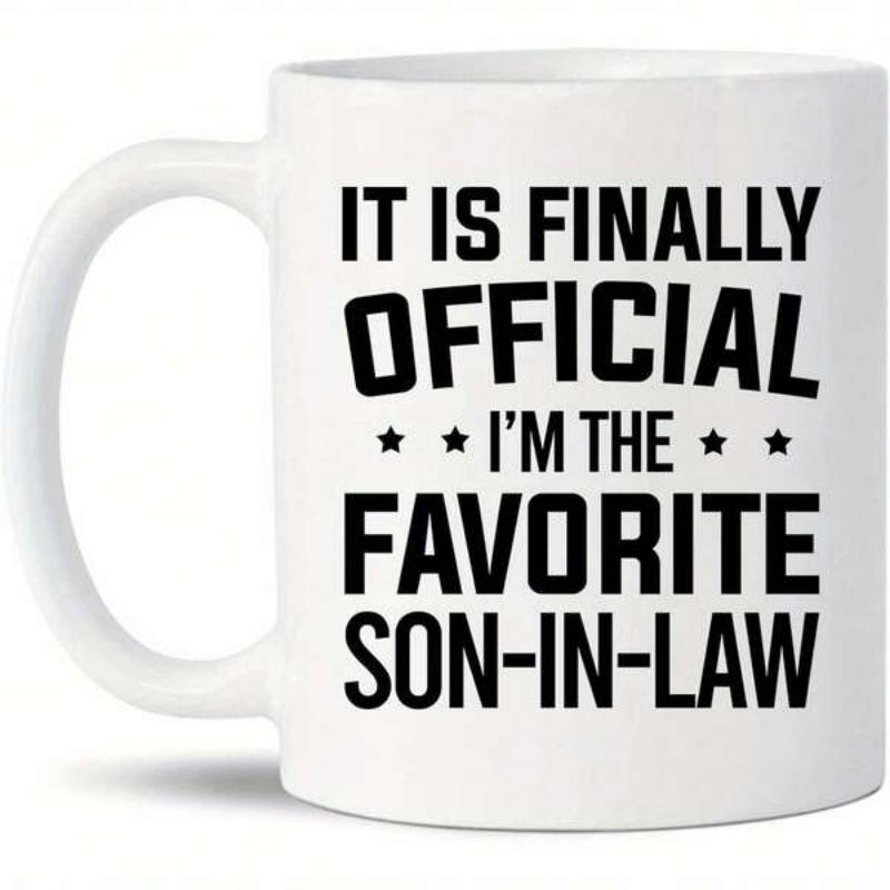 Tailorly White Ceramic 11 oz Mug - It Is Finally Official Im The Favorite Son In Law Bold Black Typography Featuring Small Stars Printed On Ceramic