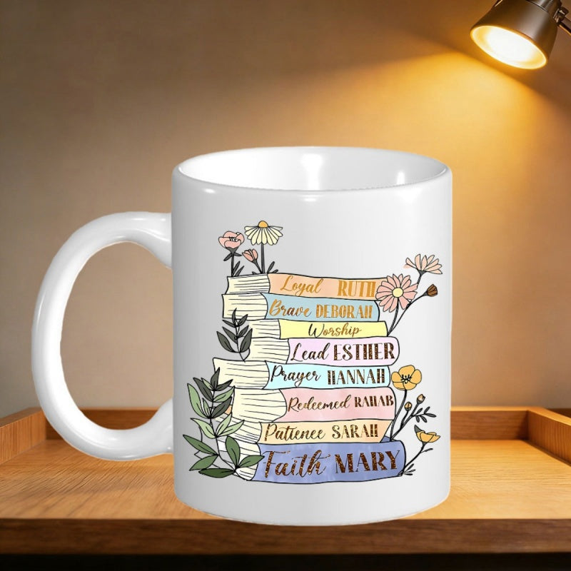 Tailorly White Ceramic 11 oz Mug - Loyal Ruth Brave Deborah Lead Esther Prayer Hannah Redeemed Rahab Patience Sarah Faith Mary Colorful Stacked Books With Hand