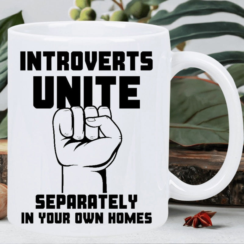 Tailorly White Ceramic 11 oz Mug - Introverts Unite Separately In Your Own Homes Bold Minimalist Black Ink Illustration Representing Strong Solidarity With