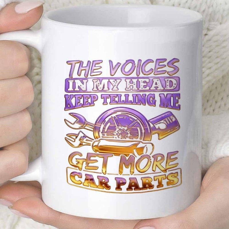 Tailorly White Ceramic 11 oz Mug - The Voices In My Head Keep Telling Me Get More Car Parts Mechanical Tools And Turbocharger With Retro Purple Gold Gradient Style