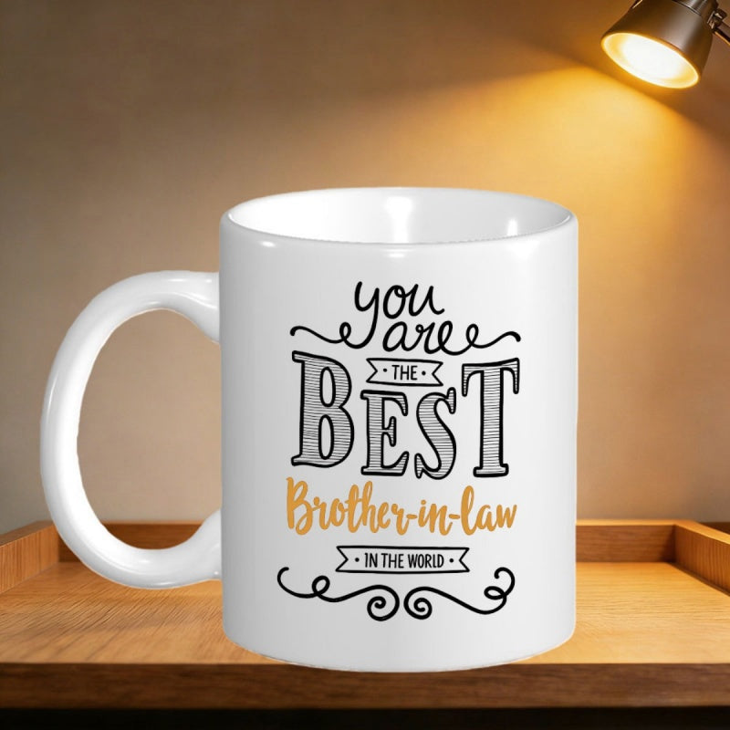 Tailorly White Ceramic 11 oz Mug - You Are The Best Brother In Law In The World Elegant Decorative Typography With Swirls And Vintage Text Accents Mug