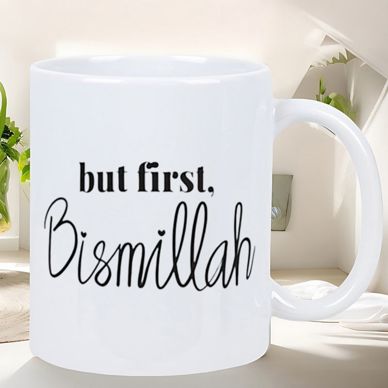 Tailorly White Ceramic 11 oz Mug - But First Bismillah Simple Minimalist Black Artistic Script On
